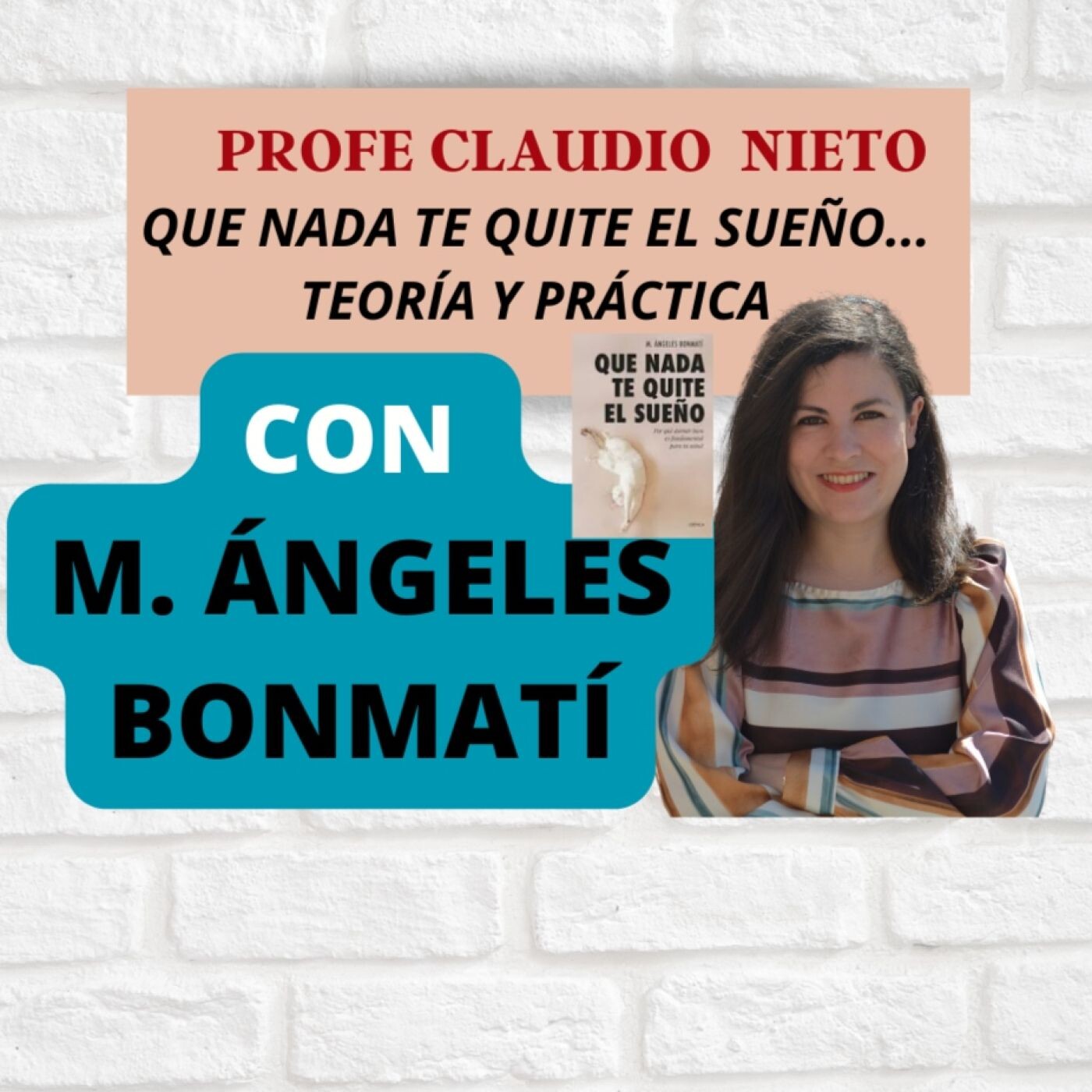 99. Protocolos prácticos para que NADA TE QUITE EL SUEÑO, con M.ÁNGELES BONMATÍ