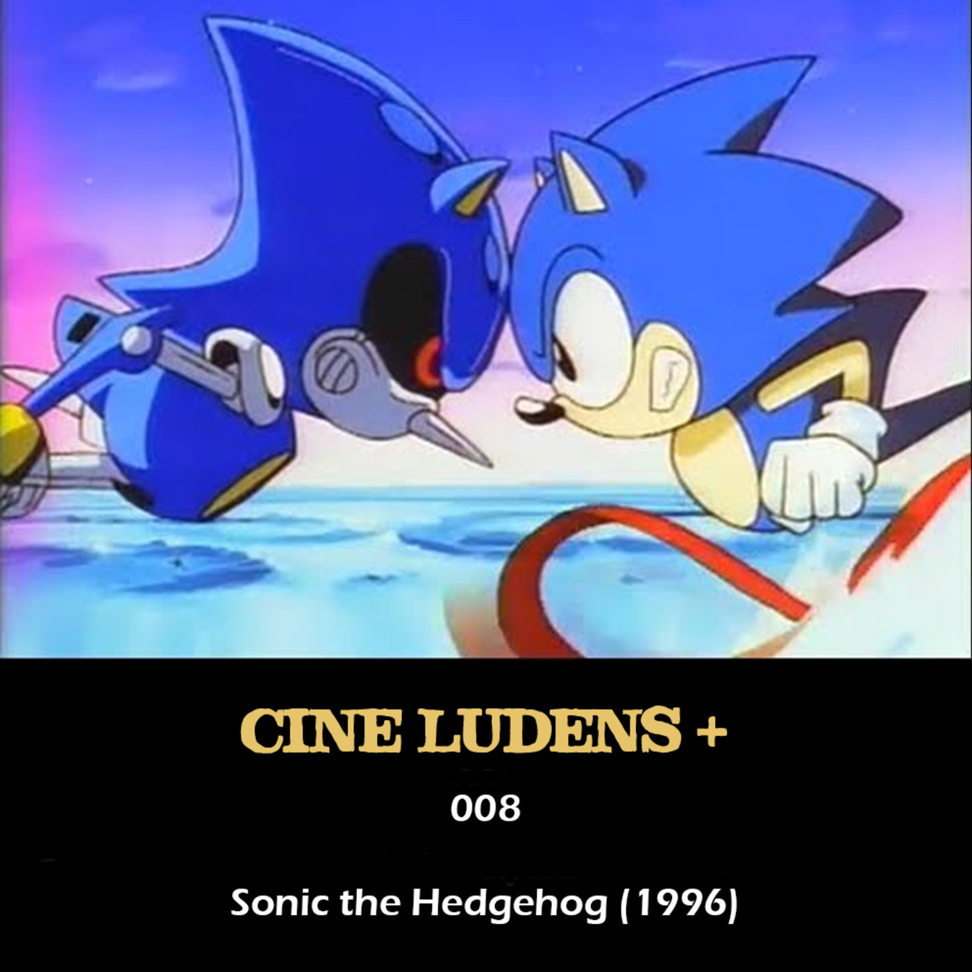 Cine Ludens Plus #008 - Sonic the Hedgehog (1996) episode artwork
