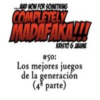 Episodio 50: Los mejores juegos de la generación (4ª parte)