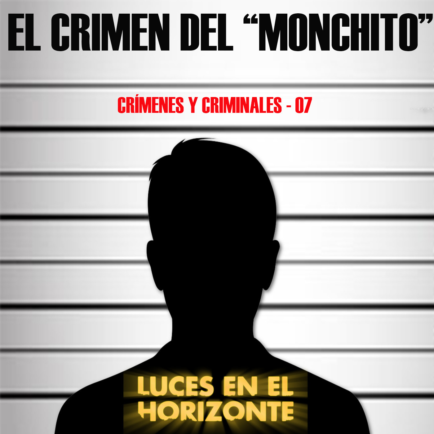 El crimen del Monchito - Luces en el Horizonte