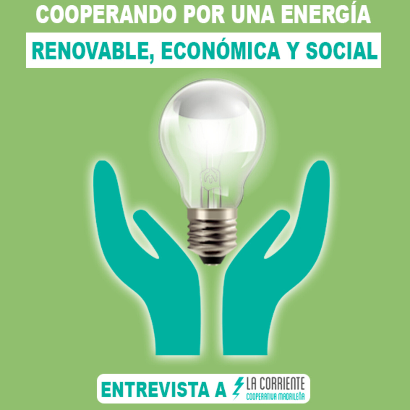 17. Cooperando por una energía renovable, económica y social (entrevista a La Corriente)