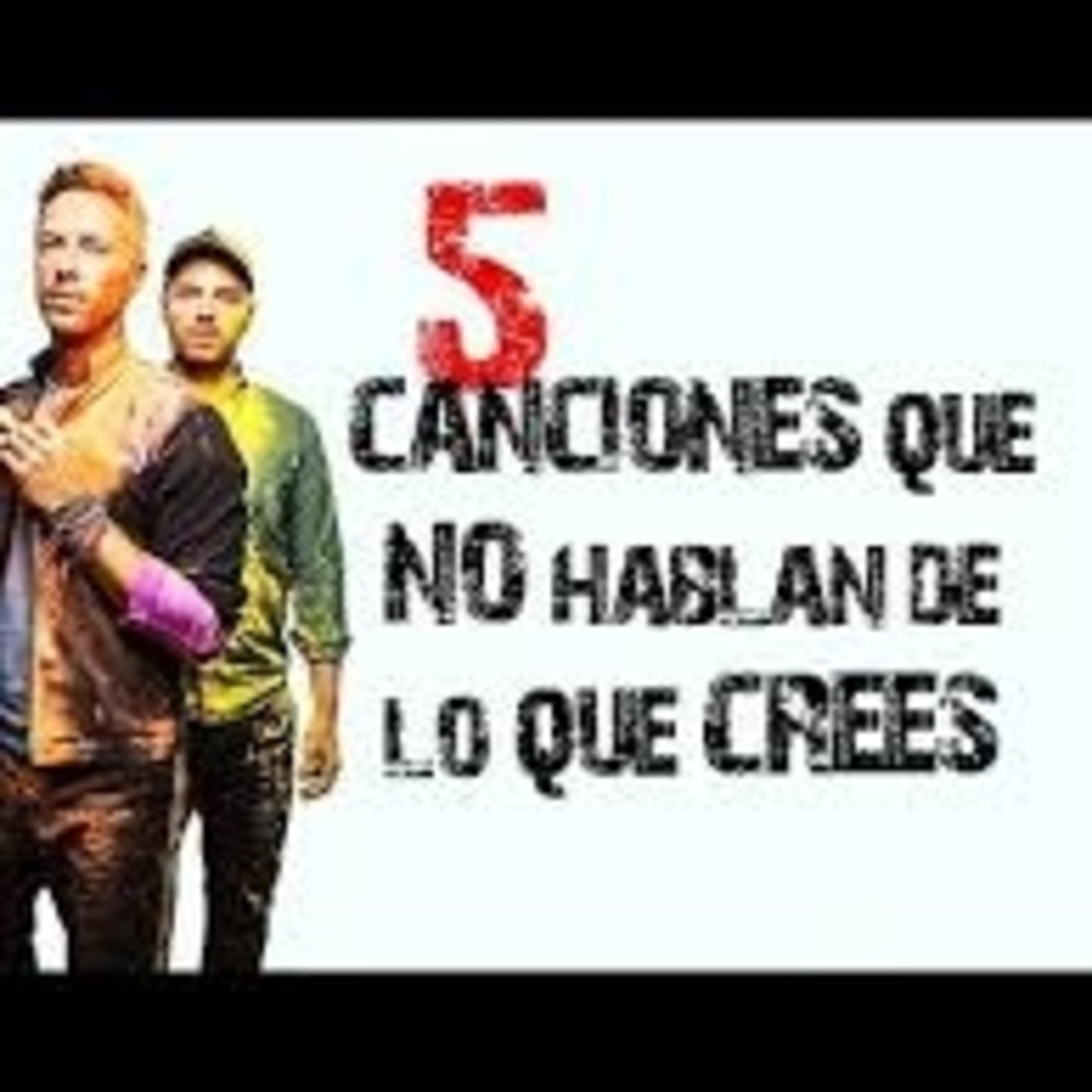 5 Canciones que no hablan de lo que crees (y sus verdaderos significados) | Parte 3