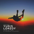 ¡El Mundo es de los Valientes! | Yudis Lonzoy
