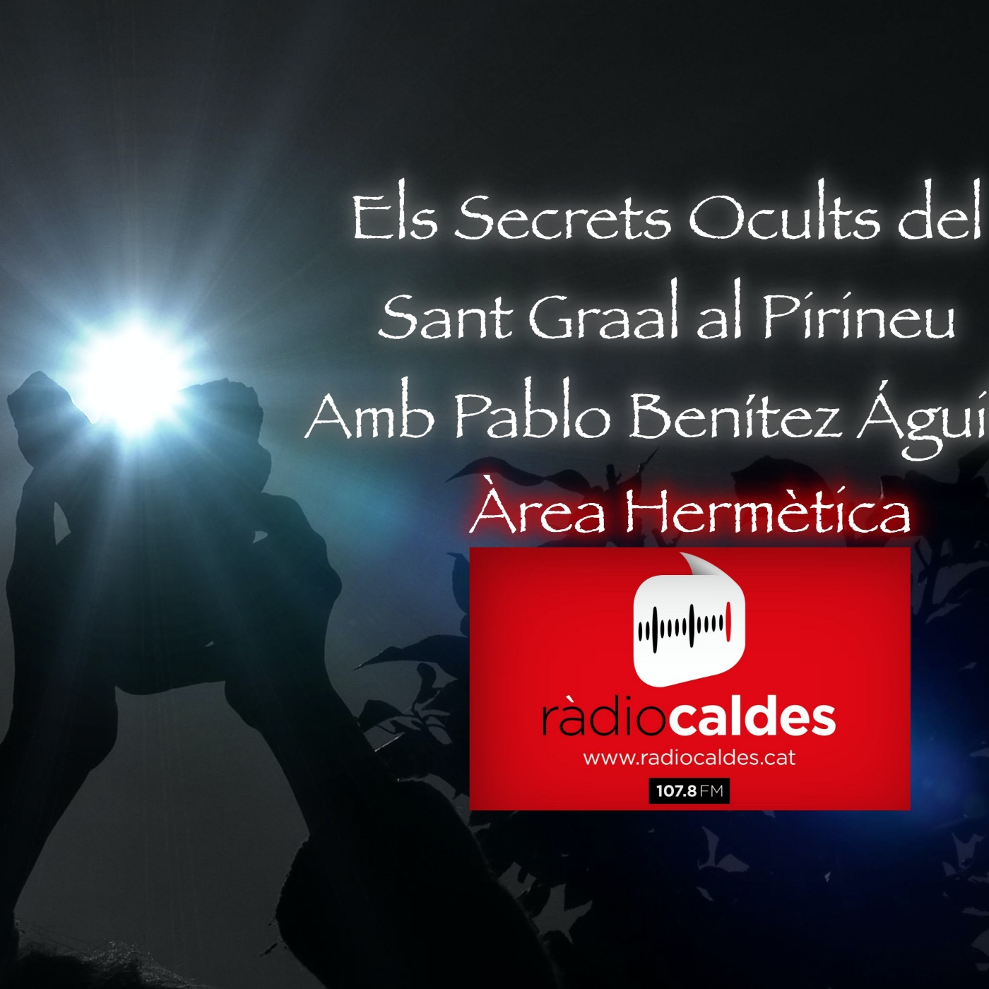 327-Secretos ocultos del Grial en el Pirineo con Pablo Benítez Águilar-Área Hermética.