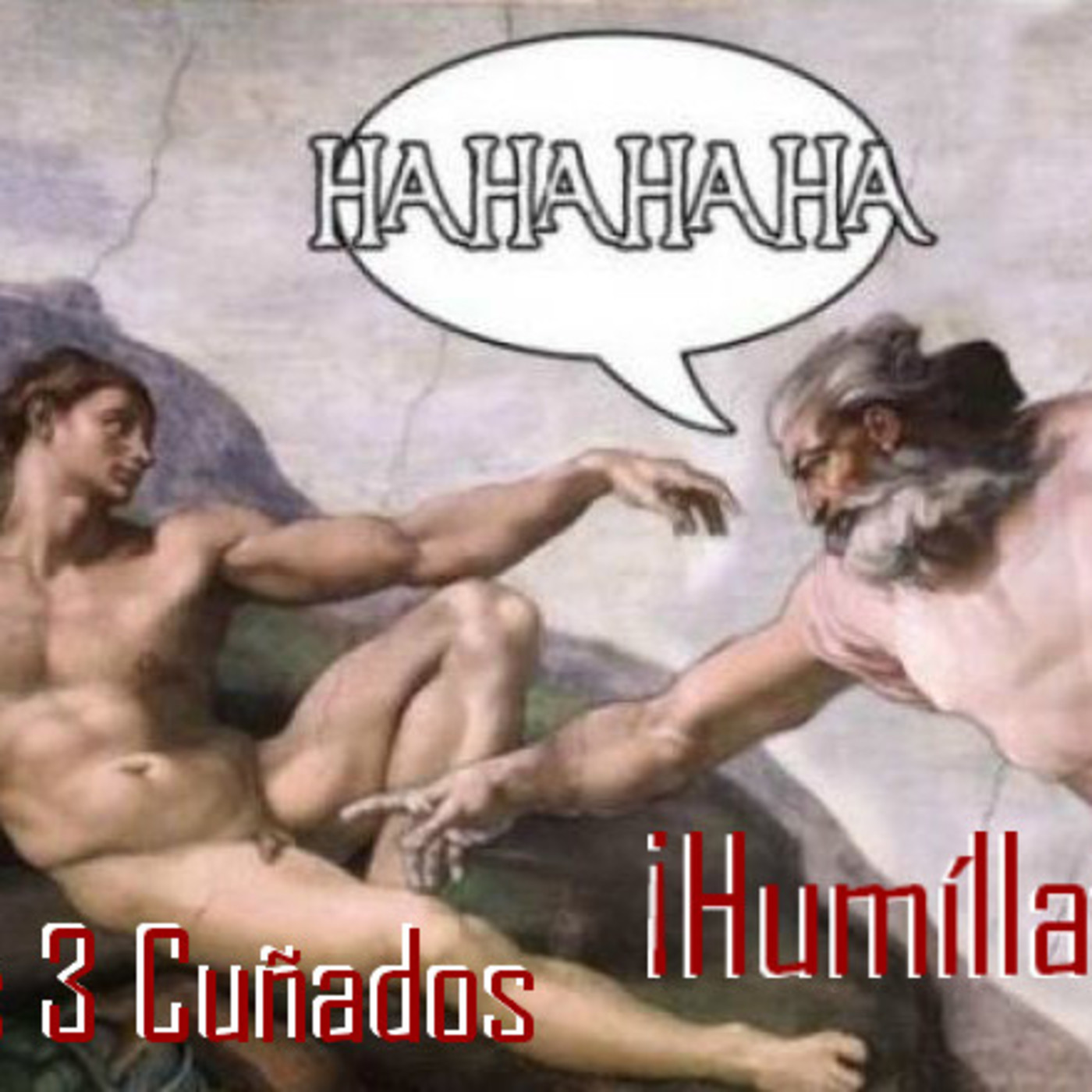 Los 3 Cuñados programa 21 - Humilladitos