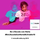 En L’Escola con Núria #EnLEscolaConNúriaDLVradio10