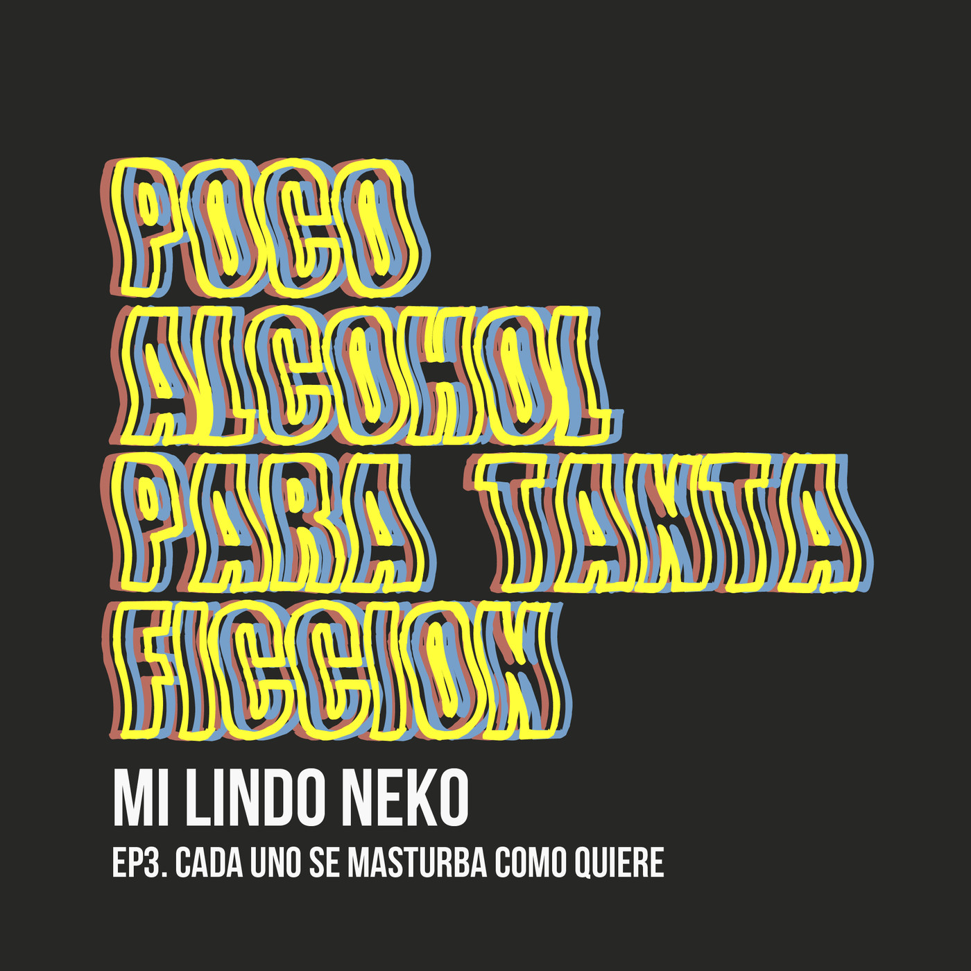 Poco Alcohol Para Tanta Ficción - Podcast