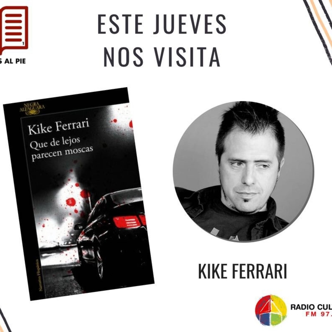 Notas al Pie 2018 - #27 - Nos visita Kike Ferrari