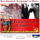 Breve historia de 'la izquierda' en México. (1a. parte)