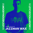 MoodyHouseCast 015 : with Jazzman Wax