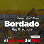 Relatos de El Abrazo del Oso: Bordado - Ray Bradbury