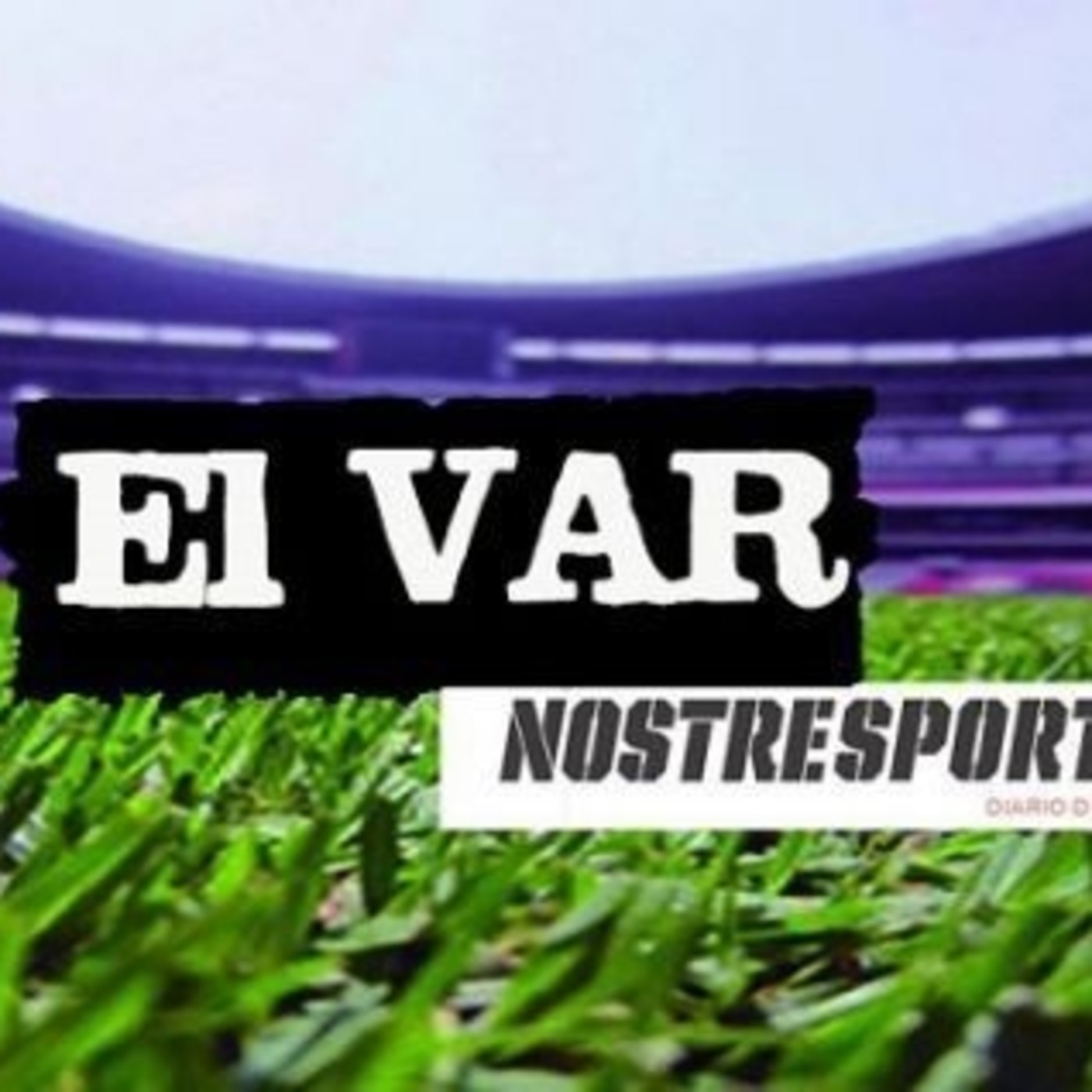 El VAR de Nostresport 04/11/19