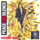 Peace and Silence - Fathom That