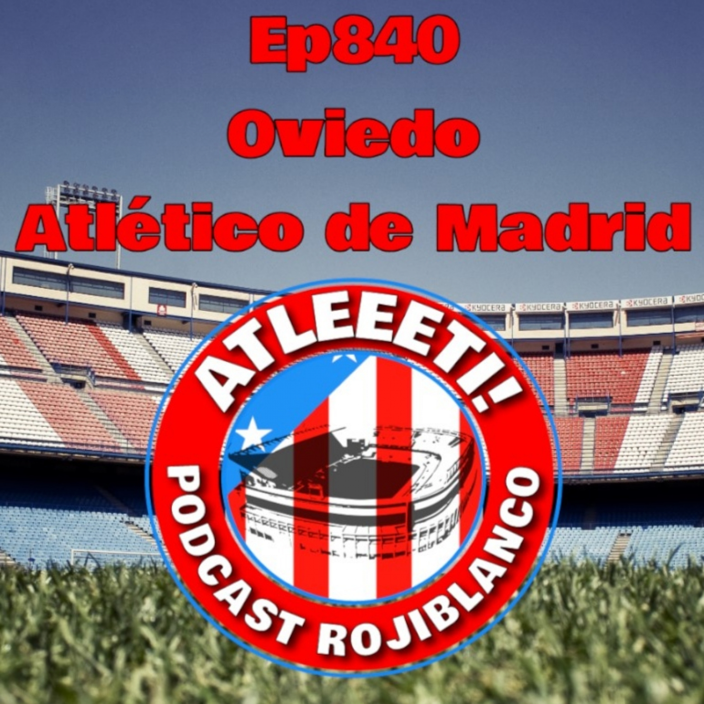 Ep840: Oviedo 0-2 Atlético de Madrid