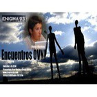 Enigma03 Encuentros Cercanos OVNI Edición verano 2014 (2-8-2014)