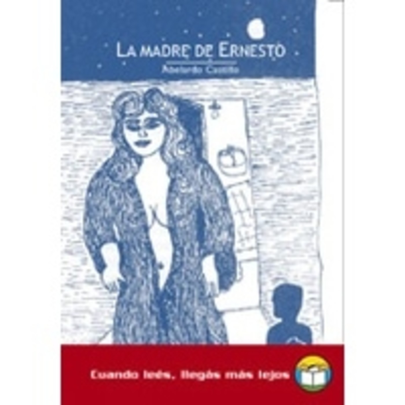 "La madre de Ernesto", de Abelardo Castillo