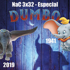 NaC 3x32: Especial Dumbo 1941 - 2019