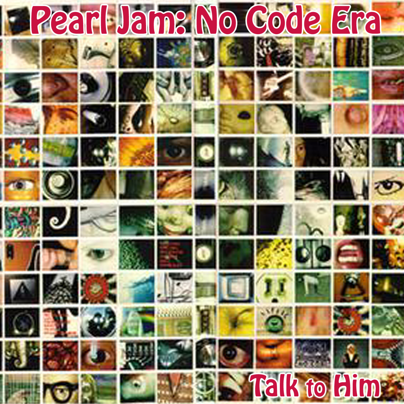 Talk to Him. Letter 27: Pearl Jam. No Code Era. episode artwork
