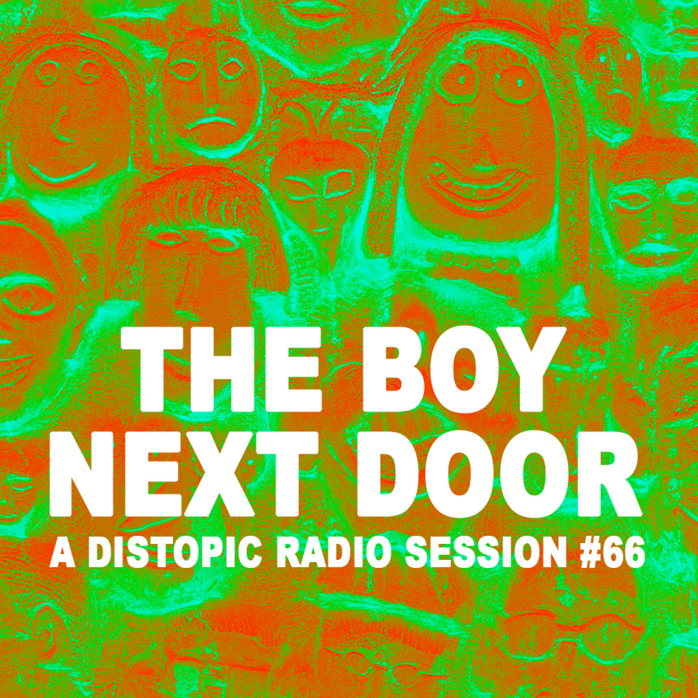 The Boy Next Door Distopic Radio Show #66 episode artwork