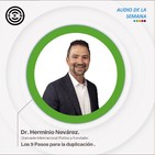 Sen Audio de la semana: Los 9 pasos para la duplicación Dr. Herminio Névarez
