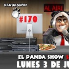 PANDA SHOW Ep. 170 LUNES 3 DE JUNIO 2019