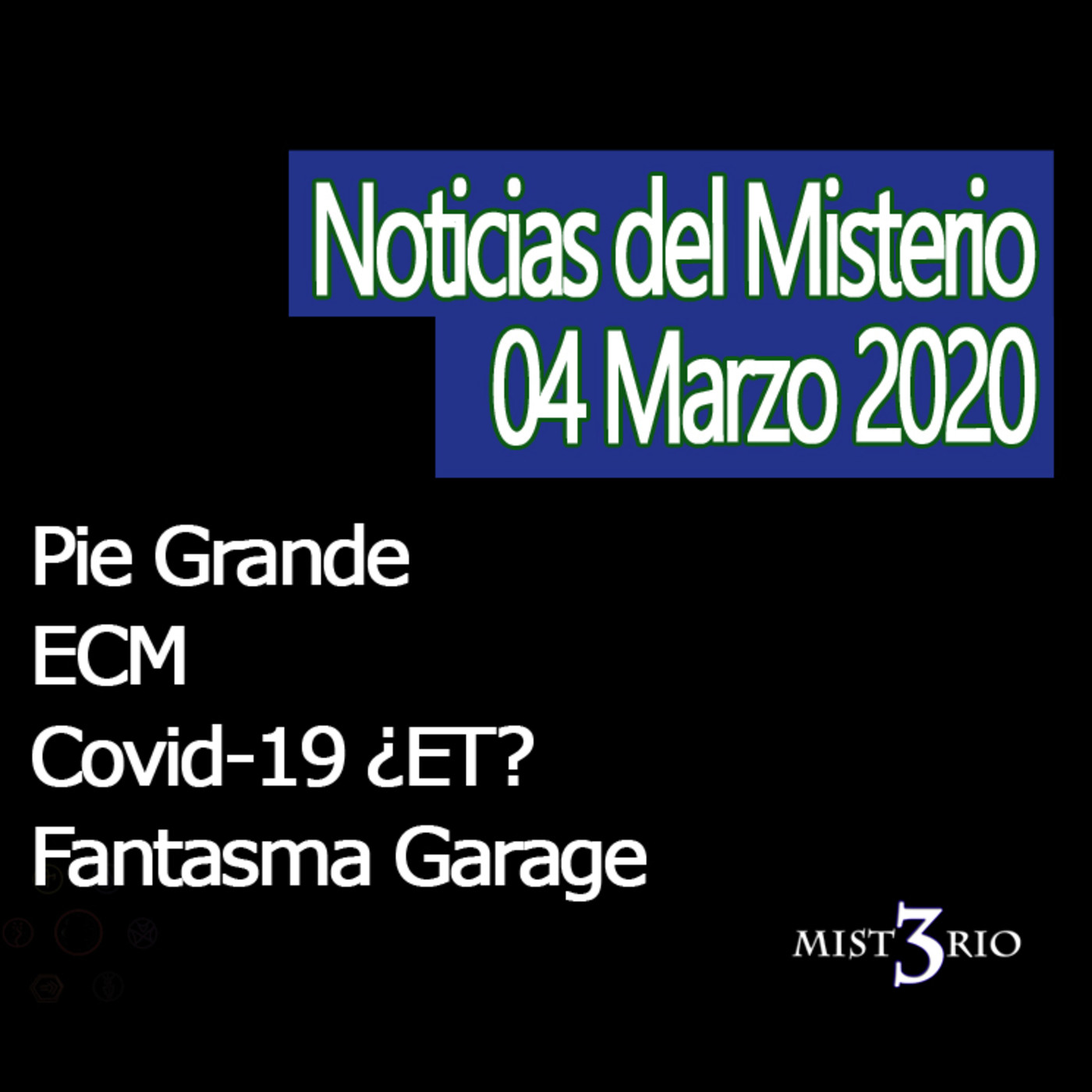 Misterio3 Noticias del Misterio 04 marzo 2020 episode artwork