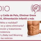 Episodio 106: Creatina y Caída de Pelo, Eliminar Grasa Rebelde, Diastasis Recti, Alimentación Infantil y más