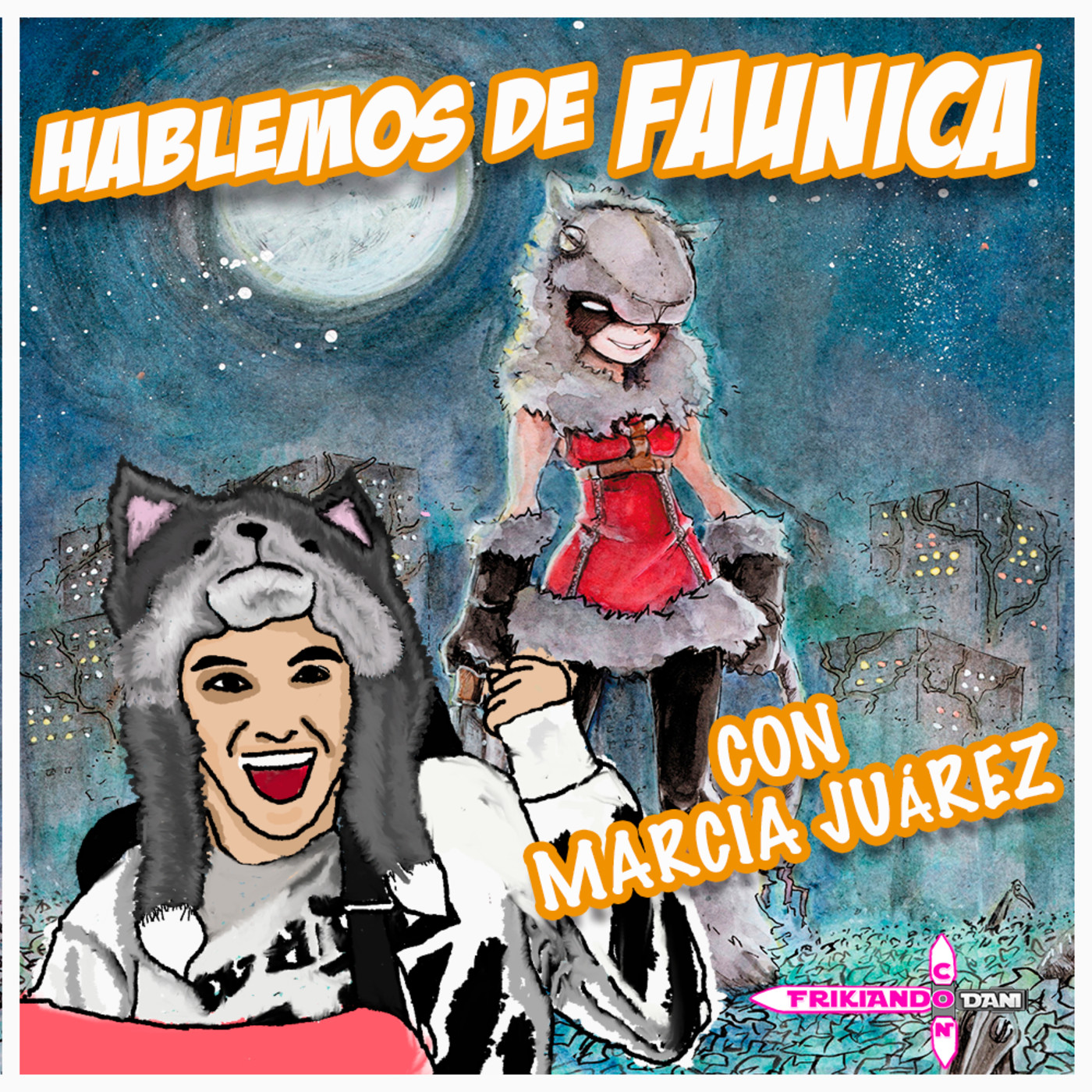 Frikiando Con Dani