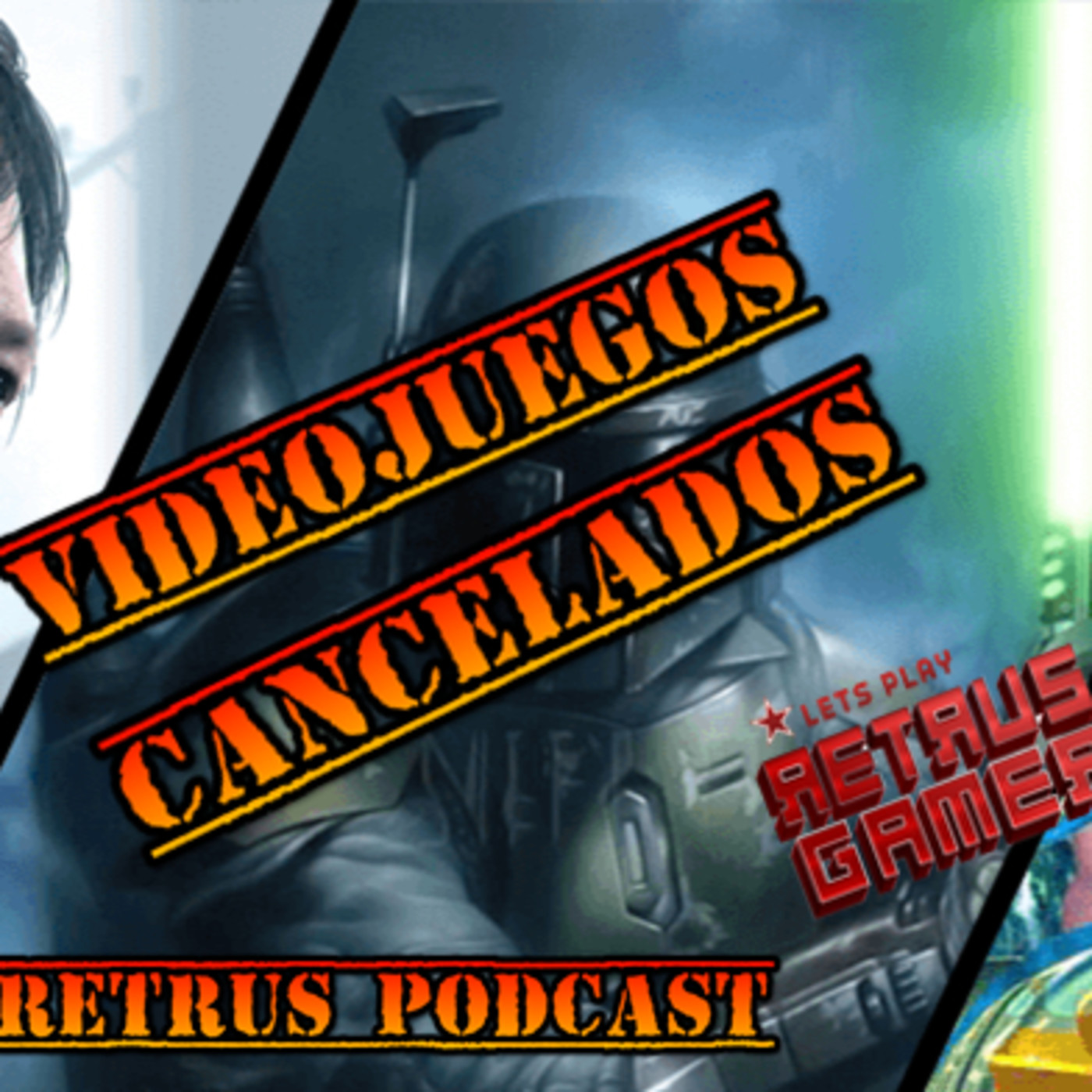 Retrus Podcast Episodio 4 Vídeo juegos cancelados