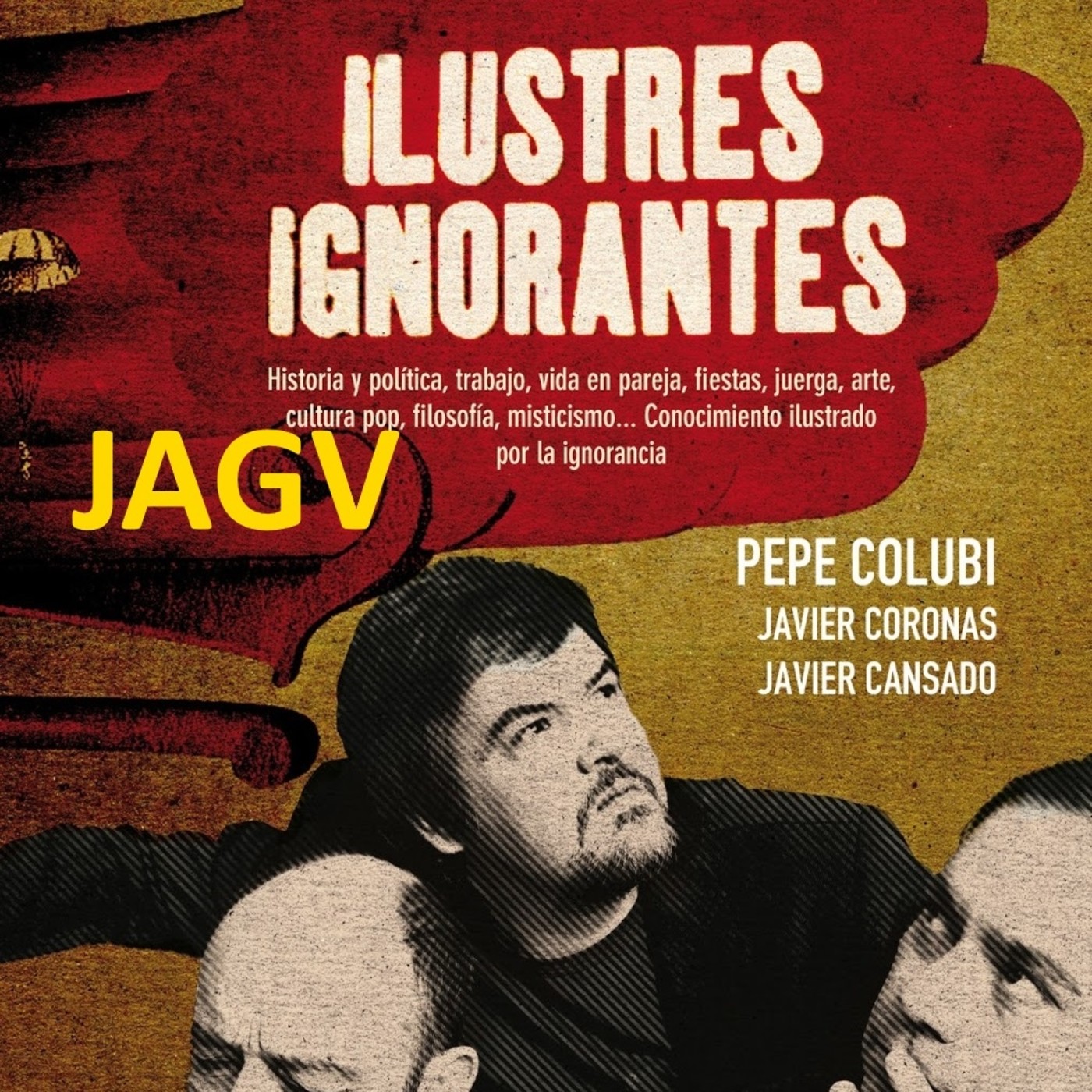 Ilustres Ignorantes JAGV & 0# en Historia