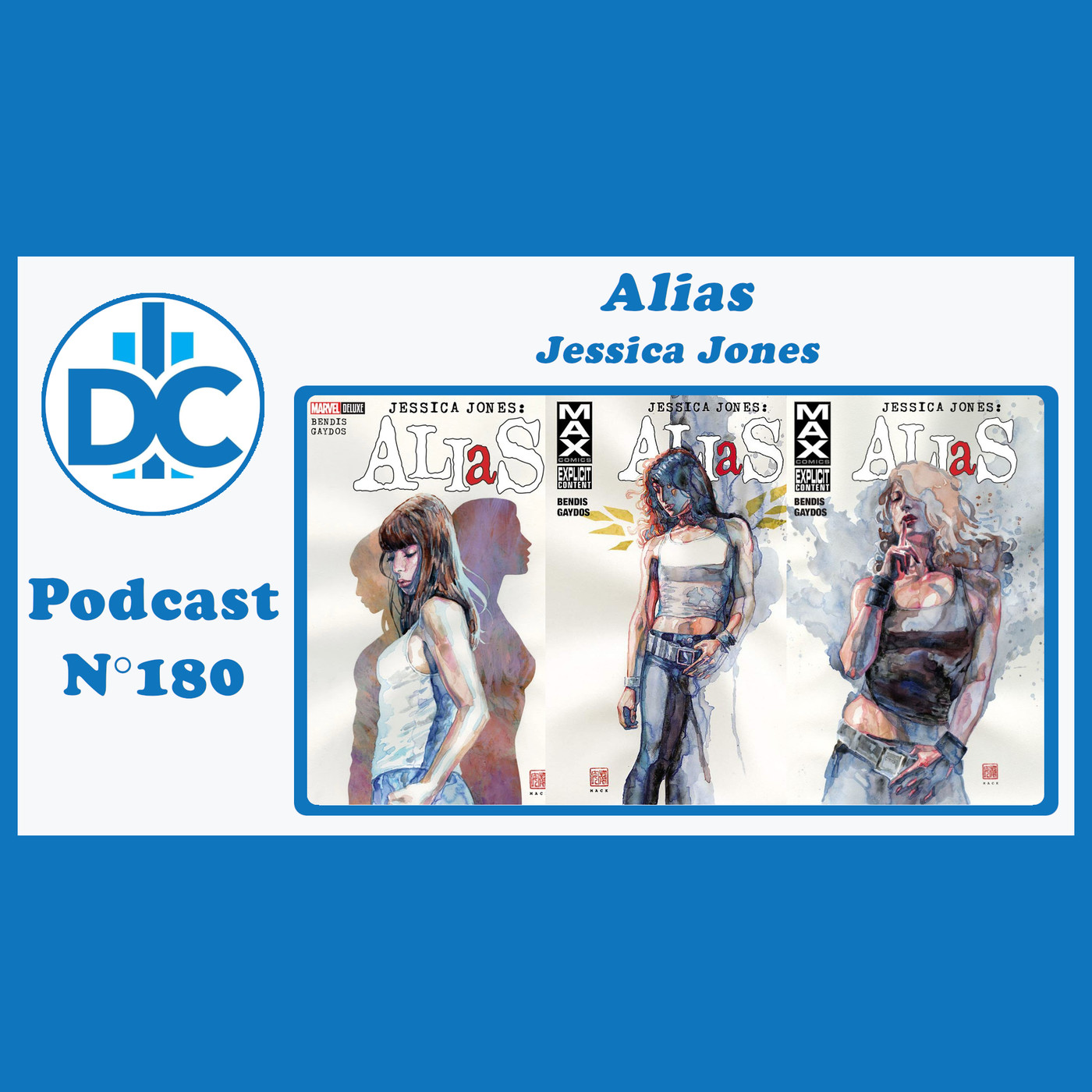 D.C.P. Capítulo 180: Alias (Jessica Jones); Brian Michael Bendis y Michael Gaydos episode artwork