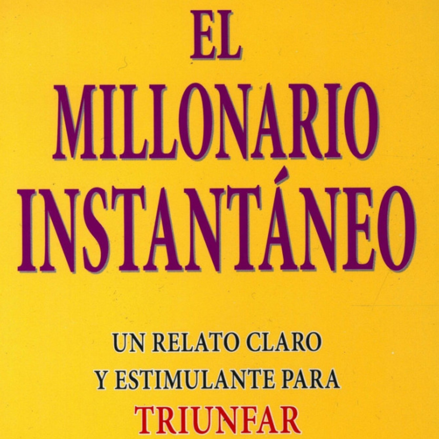 Millonario Al Instante * Mark V Hansen - Robert G
