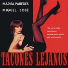 Tacones Lejanos (1991) #Drama #Intriga #Familia #peliculas #podcast #audesc