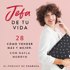 Ep 28 Cómo vender más y mejor. Con Nayla Norryh.
