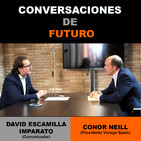 Conversaciones de futuro: Conor Neill con David Escamilla Imparato