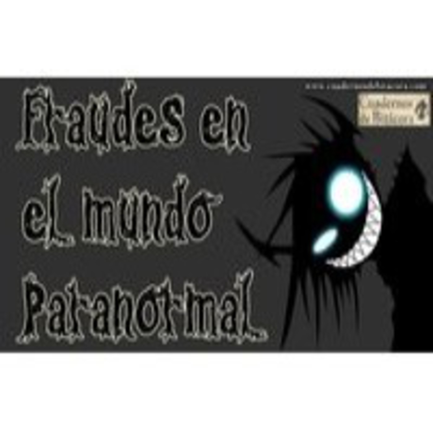 Cuadernos de Bitácora 34: Fraude en el Mundo Paranormal - www.cuadernosdebitacora.com episode artwork