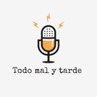 Todo, mal y tarde.