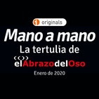 Mano a mano - La Tertulia de el Abrazo del Oso - Enero de 2020