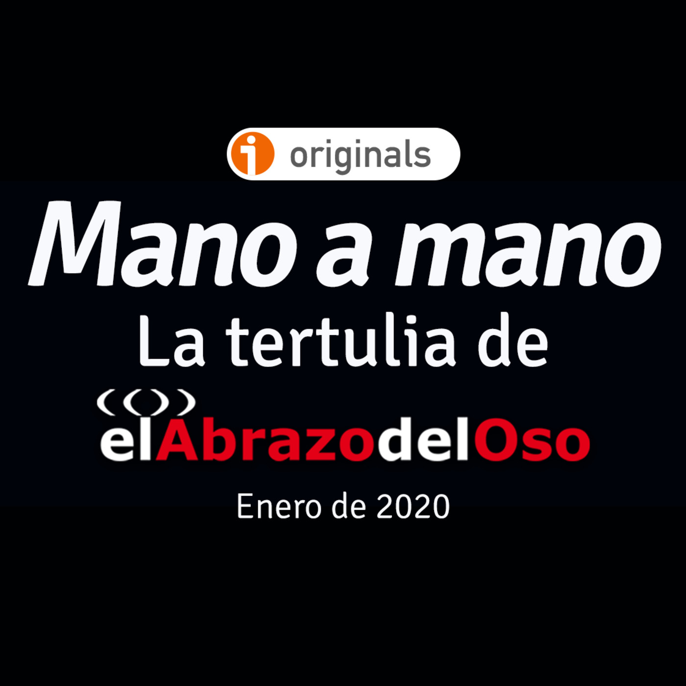 Mano a mano - La Tertulia de el Abrazo del Oso - Enero de 2020 - Episodio exclusivo para mecenas