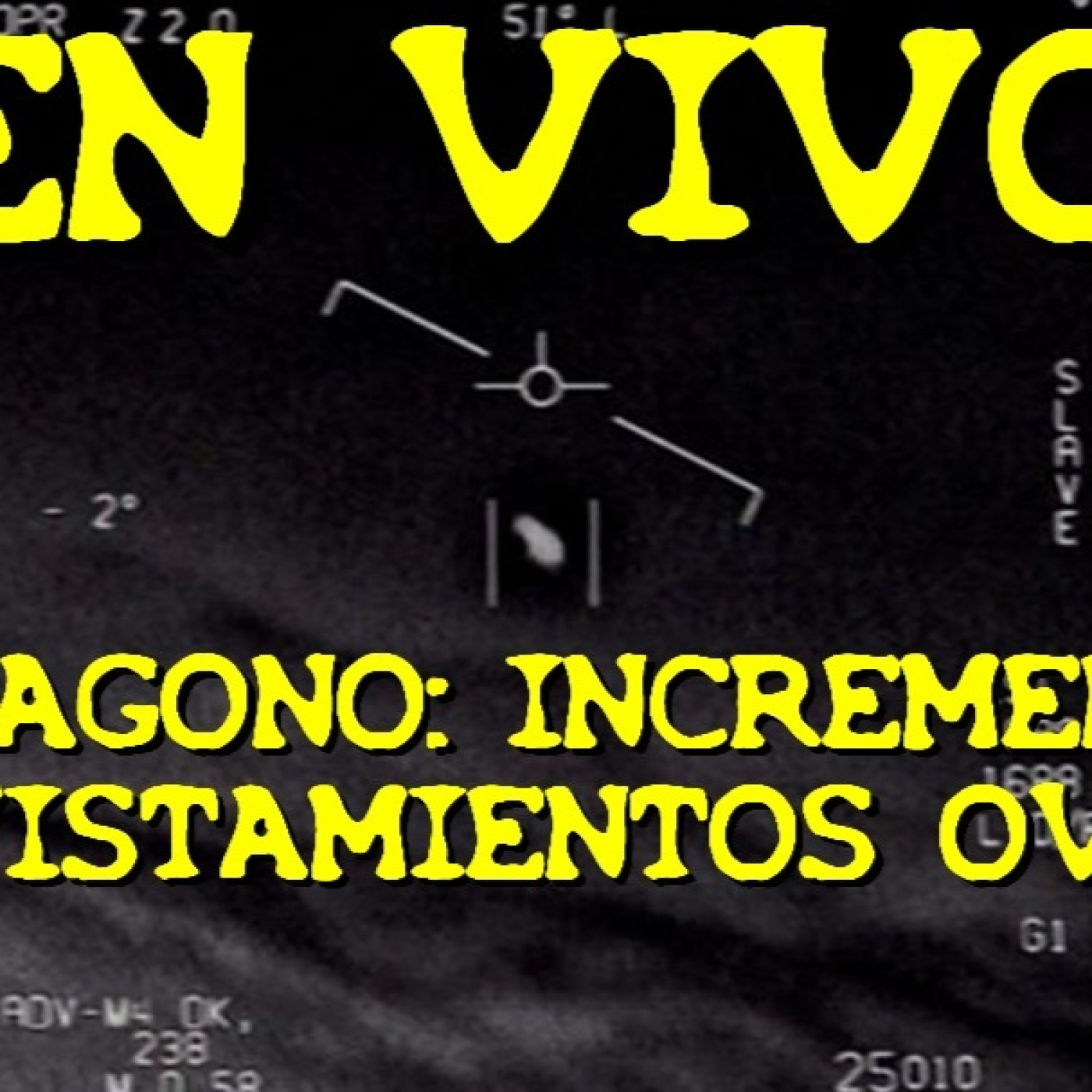 Los desvelados - 2023 - pentagono, incremento de avistamientos ovni - Episodio exclusivo para mecenas