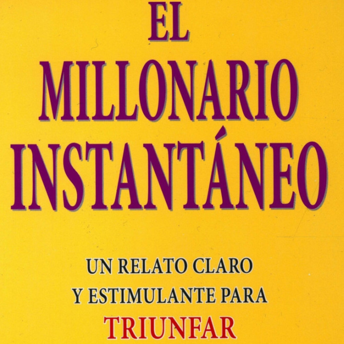 Millonario Al Instante * Mark V Hansen - Robert G