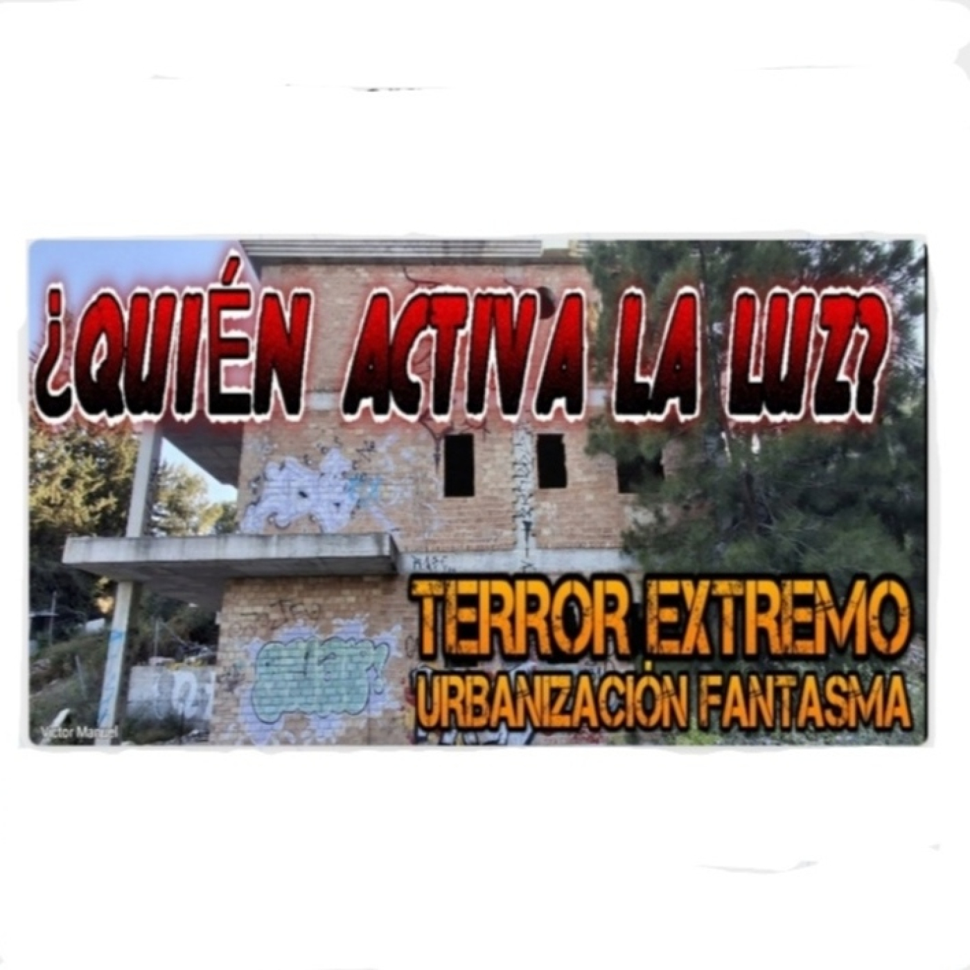 Urbanización Fantasma - Quien activa la luz? episode artwork