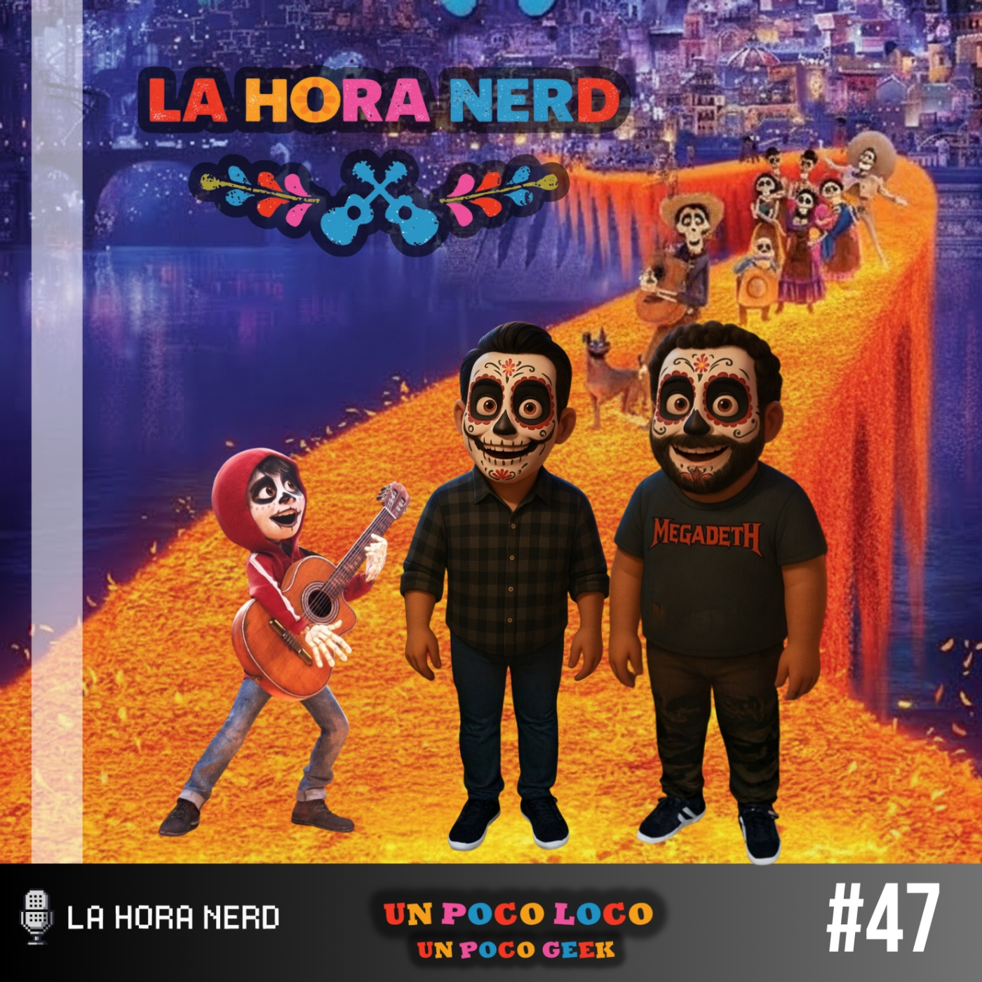 La Hora Nerd #47 - Coco: Un Poco Loco, Un Poco Geek episode artwork