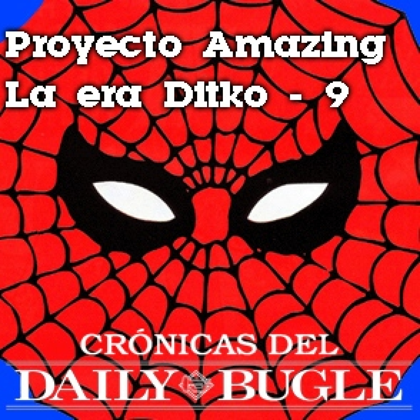 Crónicas del Daily Bugle: Proyecto Amazing 9 episode artwork