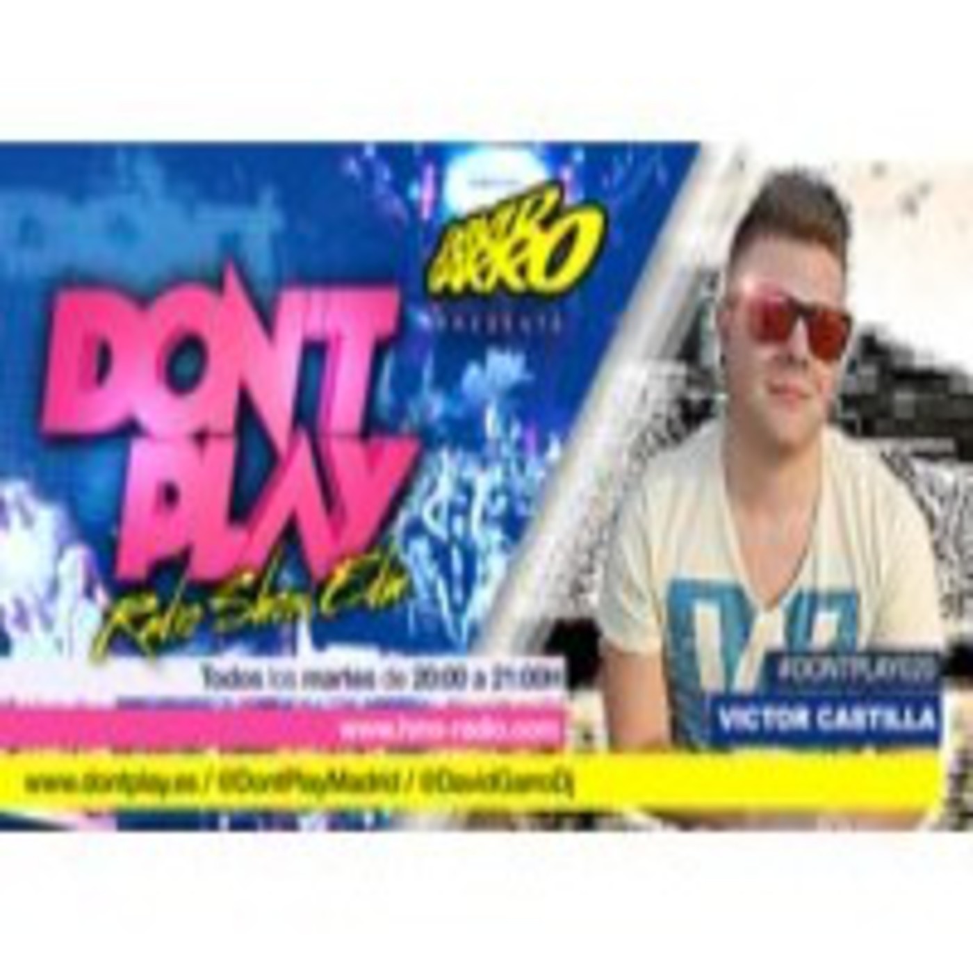 David Garro @ Dont Play Radioshow #020 Guest Star: Victor Castilla episode artwork