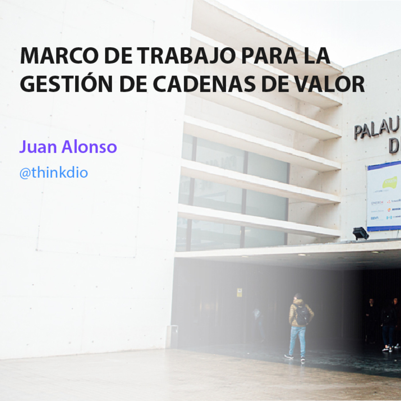 Marco de trabajo para la gestión de cadenas de valor - Juan Alonso