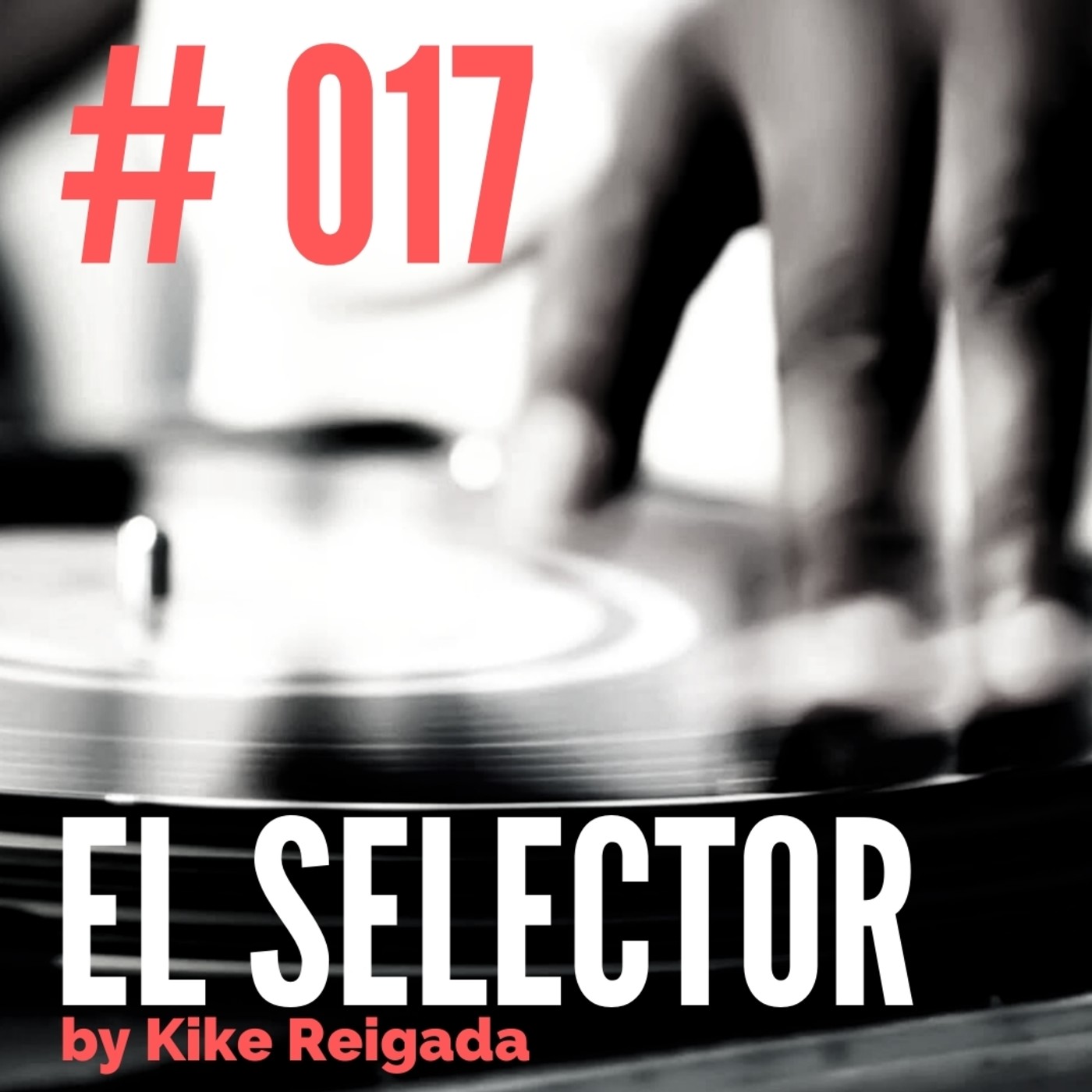 El Selector by Kike Reigada