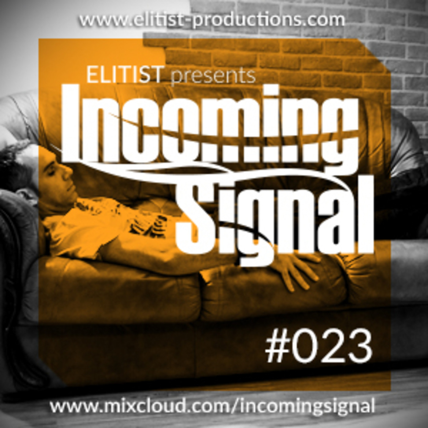 Elitist presents INCOMING SIGNAL