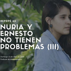 Nuria y Ernesto no tienen problemas (III)