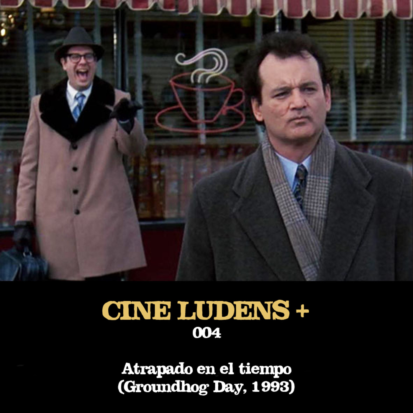 Cine Ludens Plus #004 - Atrapado en el tiempo (Groundhog Day, 1993) episode artwork